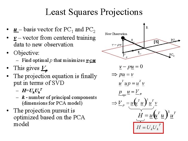 Least Squares Projections • u – basis vector for PC 1 and PC 2