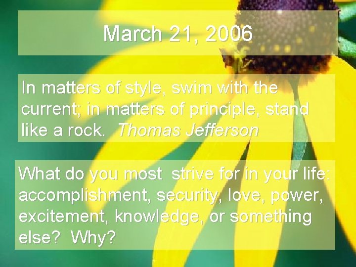 March 21, 2006 In matters of style, swim with the current; in matters of
