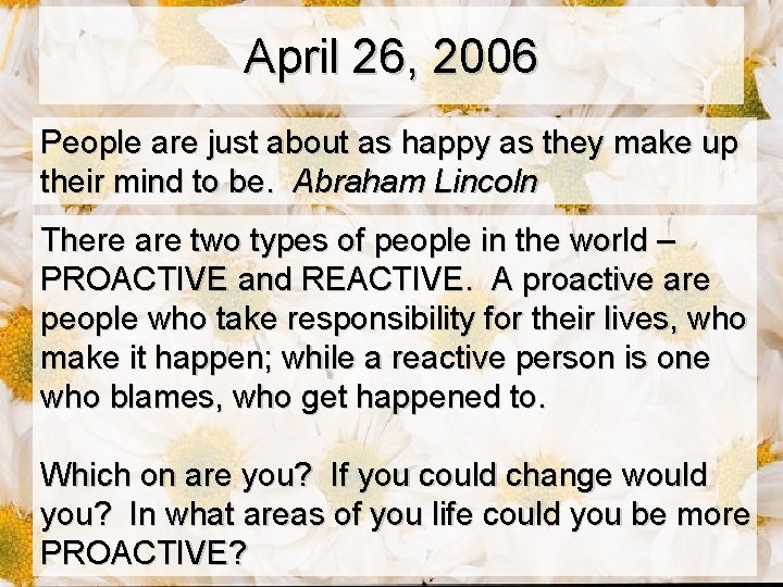 April 26, 2006 People are just about as happy as they make up their