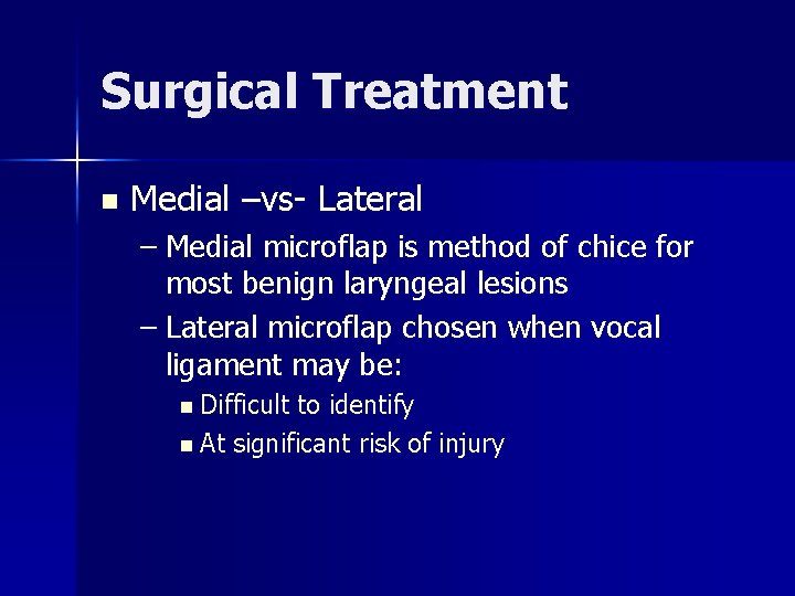 Surgical Treatment n Medial –vs- Lateral – Medial microflap is method of chice for