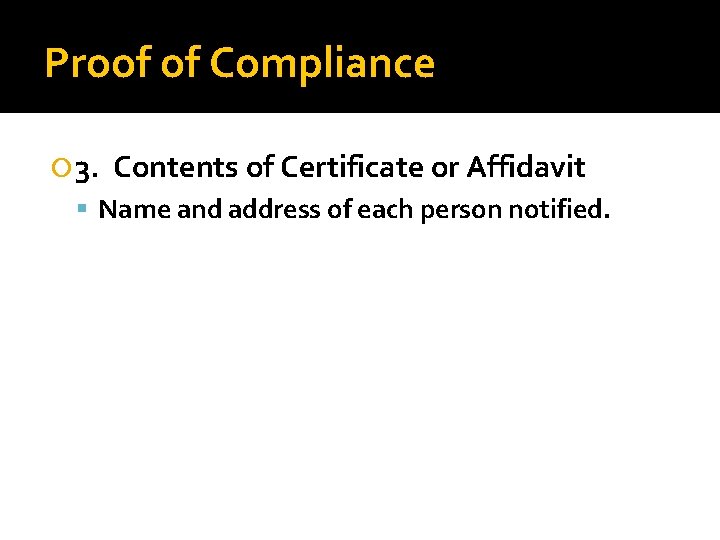 Proof of Compliance 3. Contents of Certificate or Affidavit Name and address of each