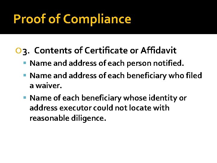 Proof of Compliance 3. Contents of Certificate or Affidavit Name and address of each