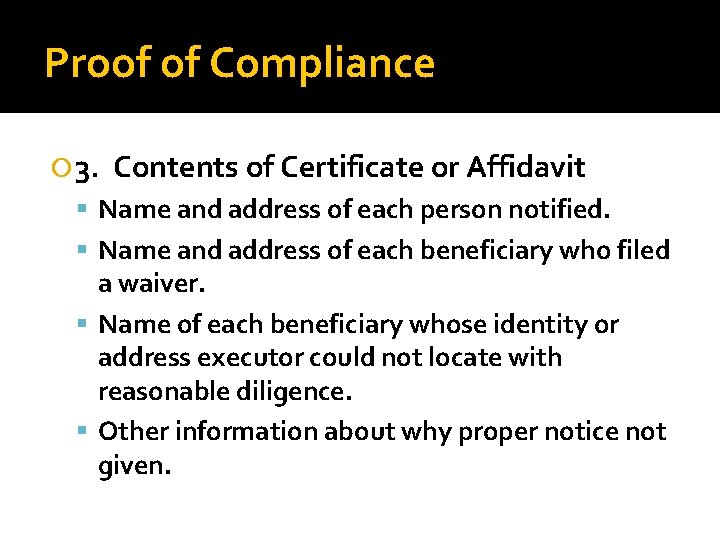 Proof of Compliance 3. Contents of Certificate or Affidavit Name and address of each