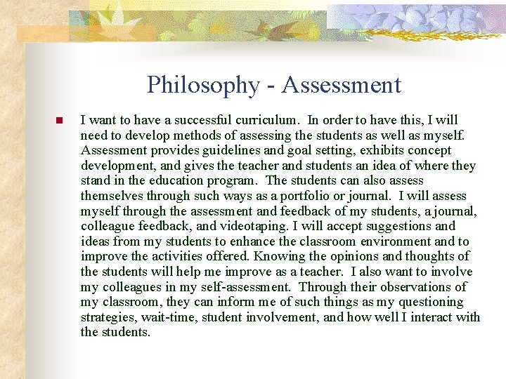 Philosophy - Assessment n I want to have a successful curriculum. In order to