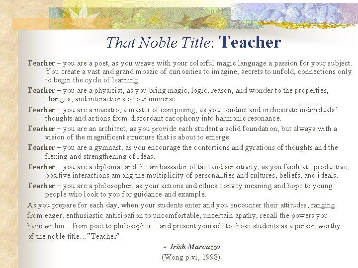 That Noble Title: Teacher – you are a poet, as you weave with your