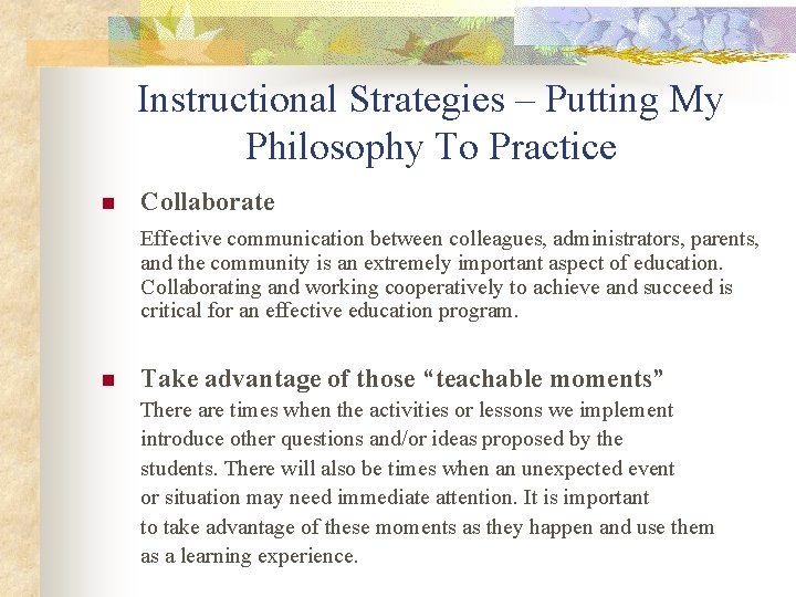 Instructional Strategies – Putting My Philosophy To Practice n Collaborate Effective communication between colleagues,