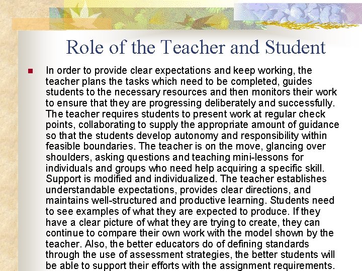 Role of the Teacher and Student n In order to provide clear expectations and