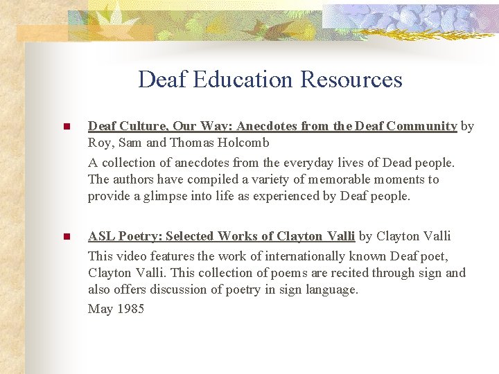 Deaf Education Resources n Deaf Culture, Our Way: Anecdotes from the Deaf Community by
