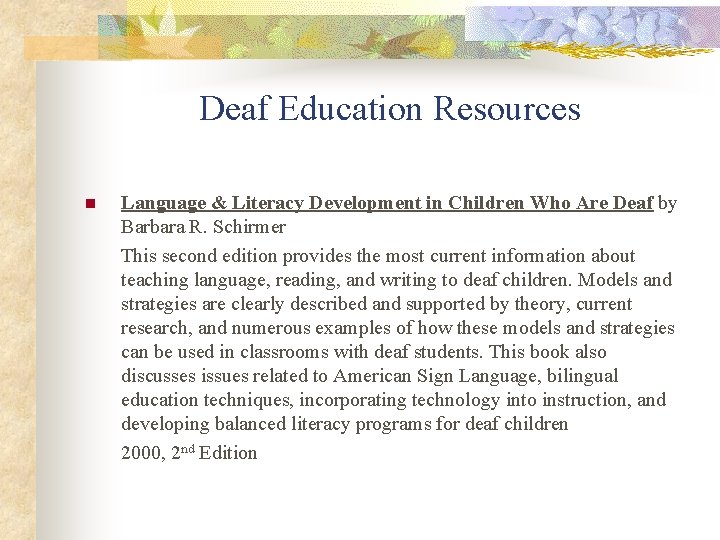 Deaf Education Resources n Language & Literacy Development in Children Who Are Deaf by