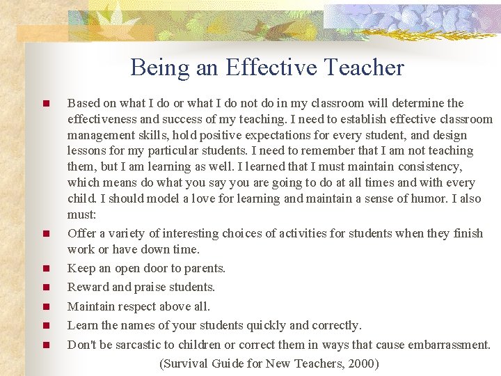 Being an Effective Teacher n n n n Based on what I do or