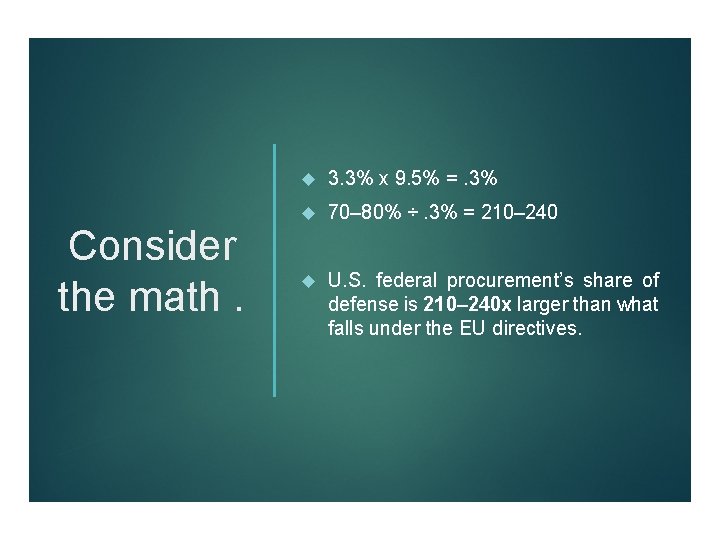 Consider the math. 3. 3% x 9. 5% =. 3% 70– 80% ÷. 3%