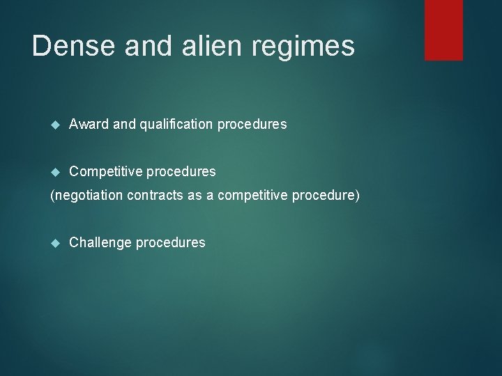 Dense and alien regimes Award and qualification procedures Competitive procedures (negotiation contracts as a