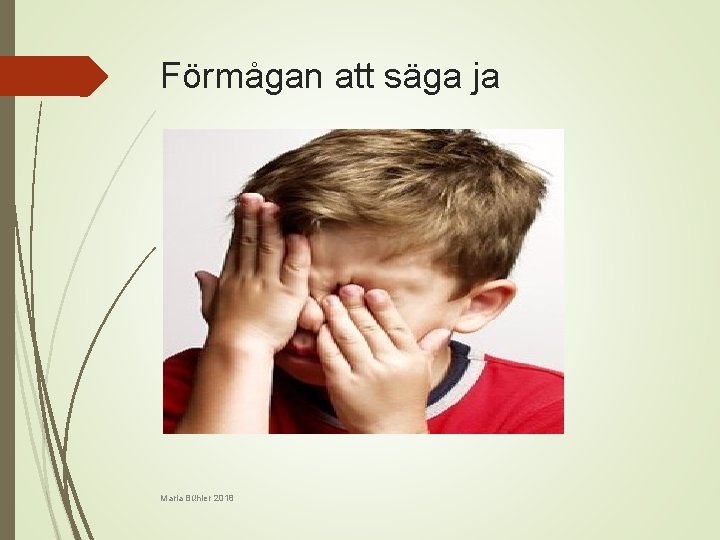Förmågan att säga ja Maria Bühler 2018 