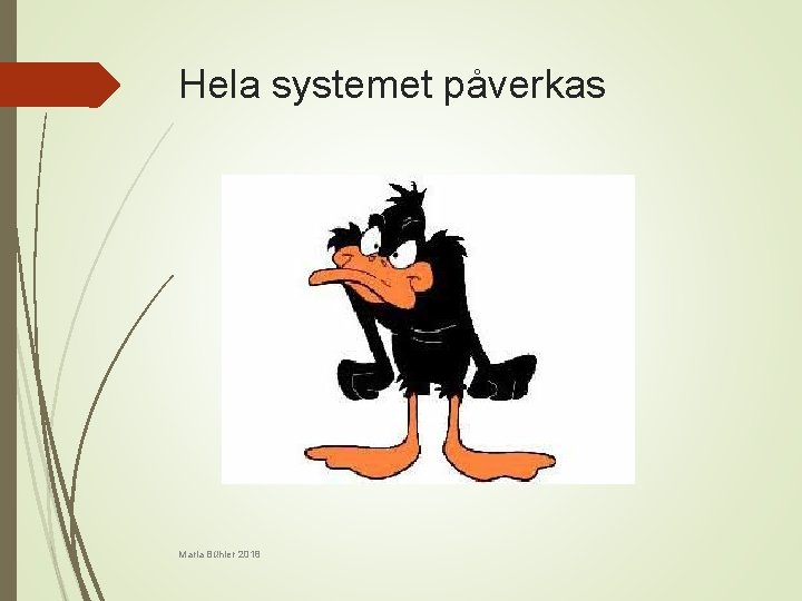 Hela systemet påverkas Maria Bühler 2018 