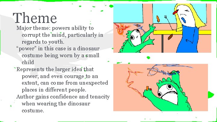 Theme Major theme: powers ability to corrupt the mind, particularly in regards to youth.