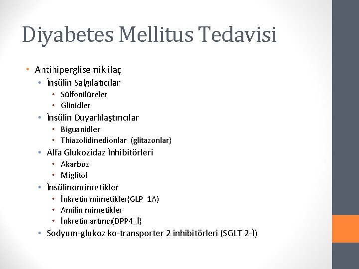 Diyabetes Mellitus Tedavisi • Antihiperglisemik ilaç • İnsülin Salgılatıcılar • Sülfonilüreler • Glinidler •