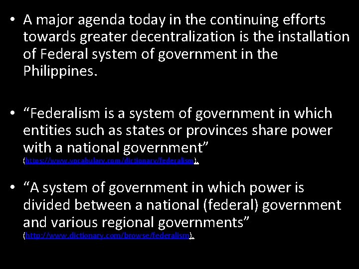  • A major agenda today in the continuing efforts towards greater decentralization is