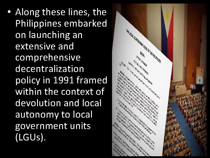  • Along these lines, the Philippines embarked on launching an extensive and comprehensive