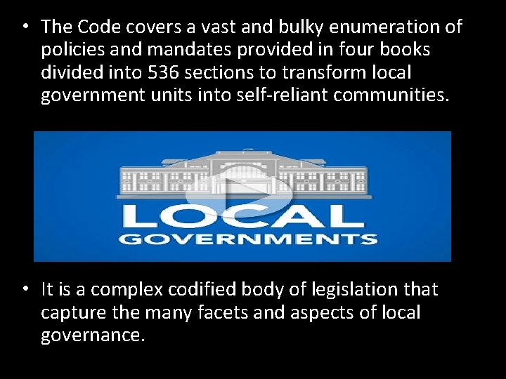  • The Code covers a vast and bulky enumeration of policies and mandates