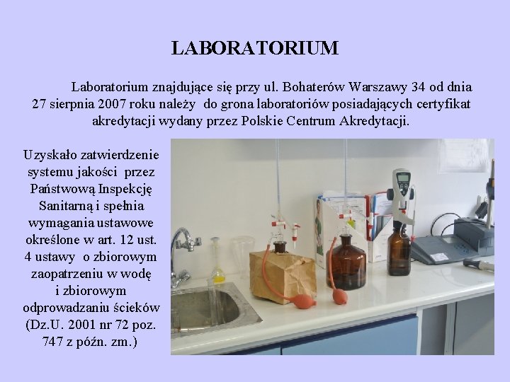 LABORATORIUM Laboratorium znajdujące się przy ul. Bohaterów Warszawy 34 od dnia 27 sierpnia 2007