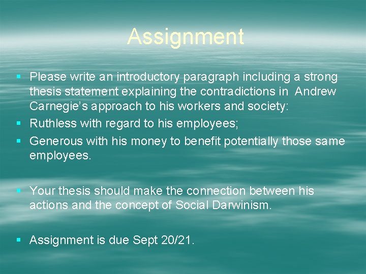 Assignment § Please write an introductory paragraph including a strong thesis statement explaining the