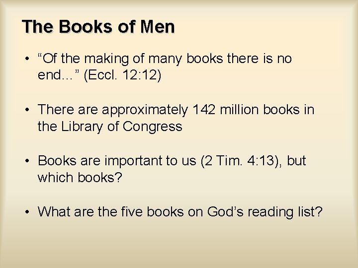 The Books of Men • “Of the making of many books there is no