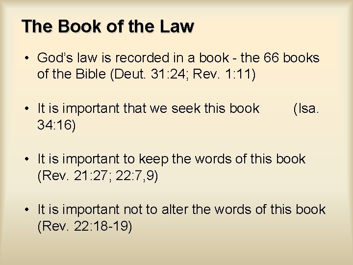 The Book of the Law • God’s law is recorded in a book -