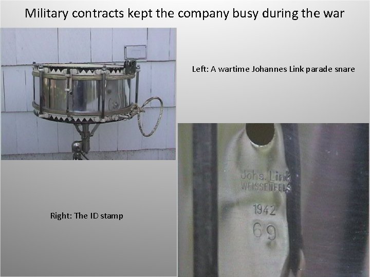Military contracts kept the company busy during the war Left: A wartime Johannes Link