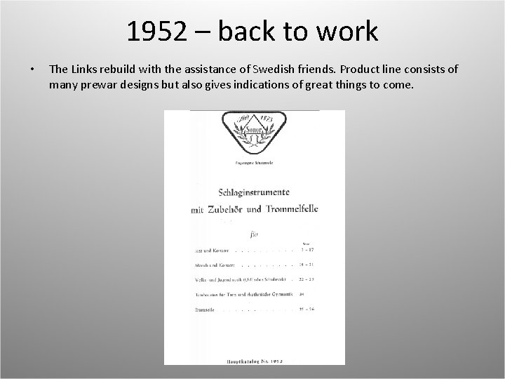 1952 – back to work • The Links rebuild with the assistance of Swedish