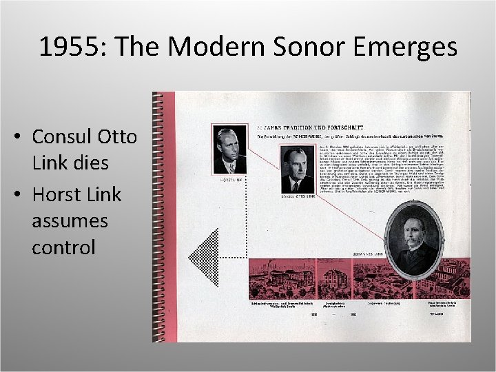 1955: The Modern Sonor Emerges • Consul Otto Link dies • Horst Link assumes