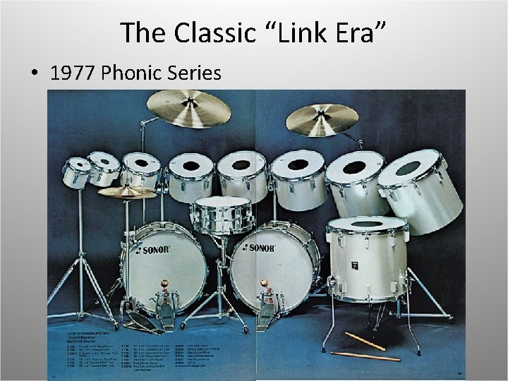The Classic “Link Era” • 1977 Phonic Series 