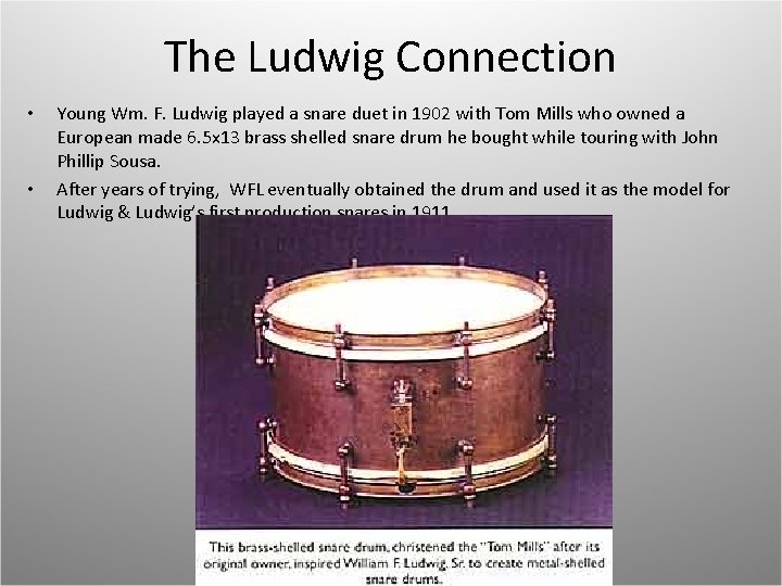 The Ludwig Connection • • Young Wm. F. Ludwig played a snare duet in