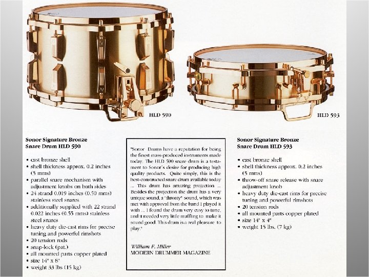  • 1988 The Signature Bronze Snare Drums The Classic “Link Era” 