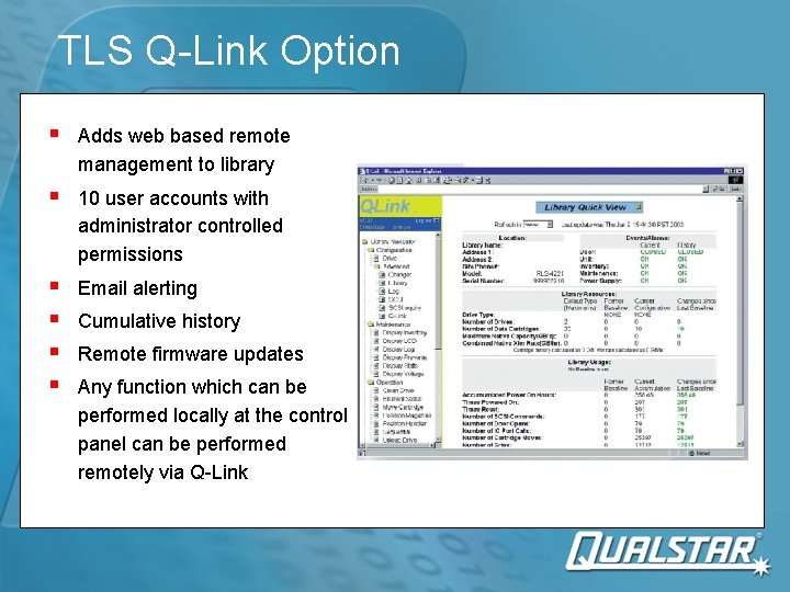 TLS Q-Link Option § Adds web based remote management to library § 10 user