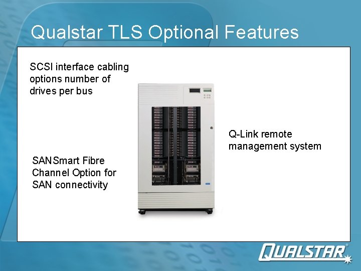 Qualstar TLS Optional Features SCSI interface cabling options number of drives per bus Q-Link