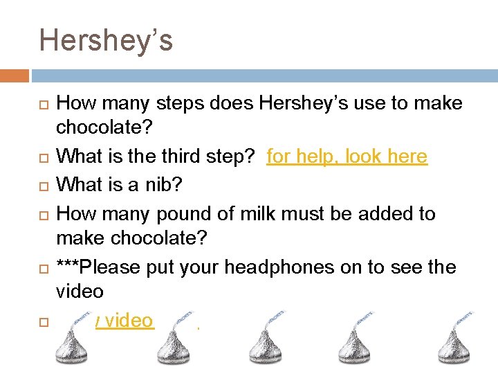 Hershey’s How many steps does Hershey’s use to make chocolate? What is the third