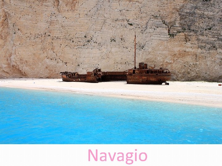 Navagio Navagio