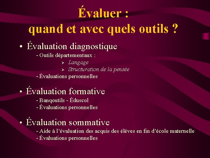 Évaluer : quand et avec quels outils ? • Évaluation diagnostique - Outils départementaux