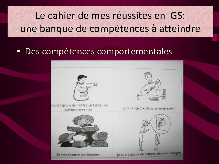 Le cahier de mes réussites en GS: une banque de compétences à atteindre •