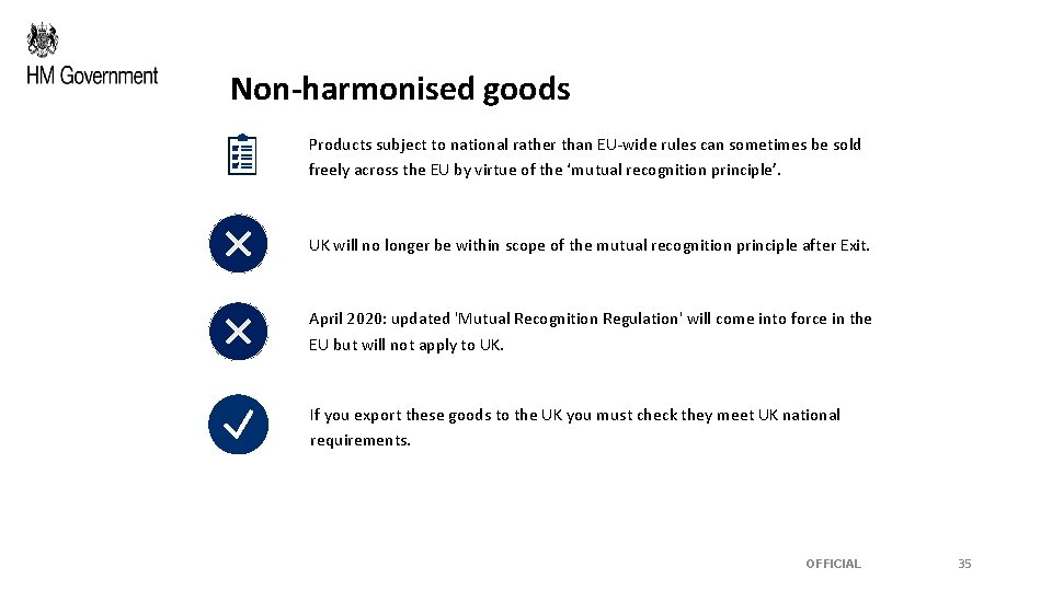 Non-harmonised goods Products subject to national rather than EU-wide rules can sometimes be sold