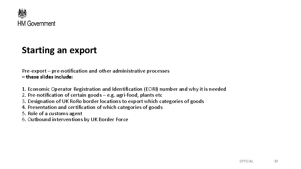 Starting an export Pre-export – pre-notification and other administrative processes – these slides include: