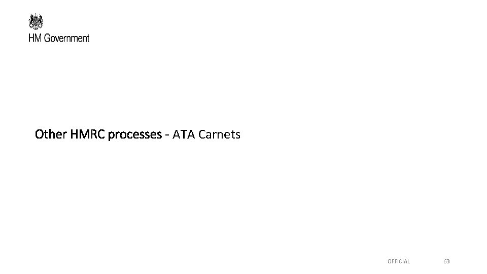 Other HMRC processes - ATA Carnets OFFICIAL 63 