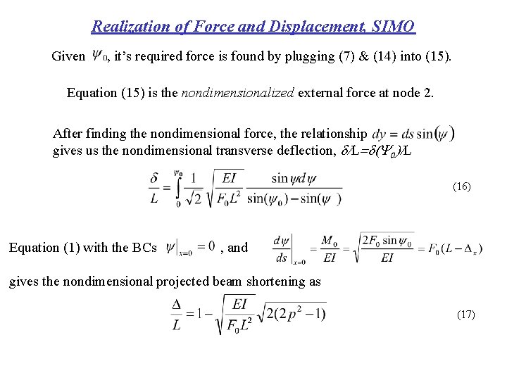 Realization of Force and Displacement, SIMO Given , it’s required force is found by