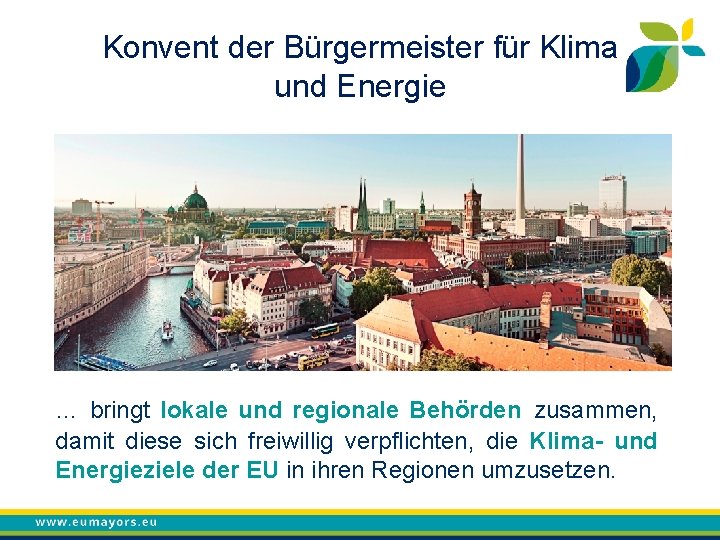 Konvent der Bürgermeister für Klima und Energie … bringt lokale und regionale Behörden zusammen,