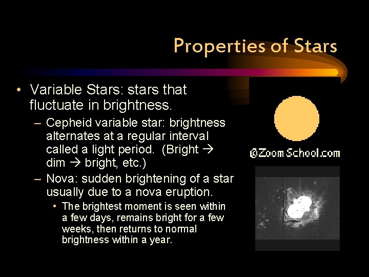 Properties of Stars • Variable Stars: stars that fluctuate in brightness. – Cepheid variable