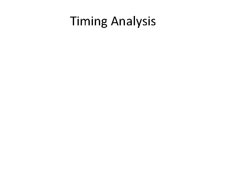 Timing Analysis 