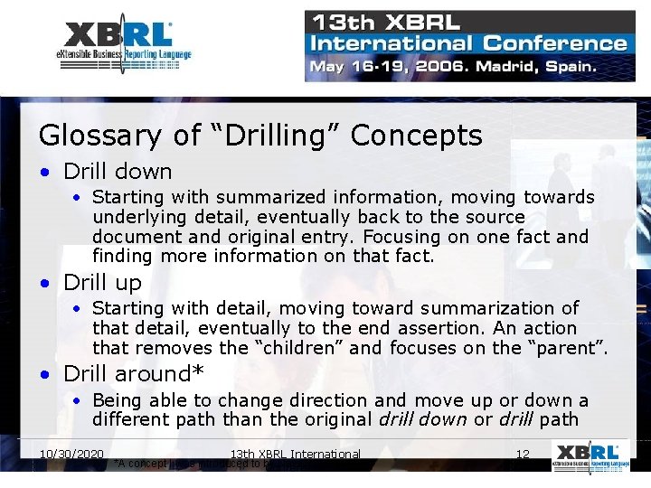 Glossary of “Drilling” Concepts • Drill down • Starting with summarized information, moving towards