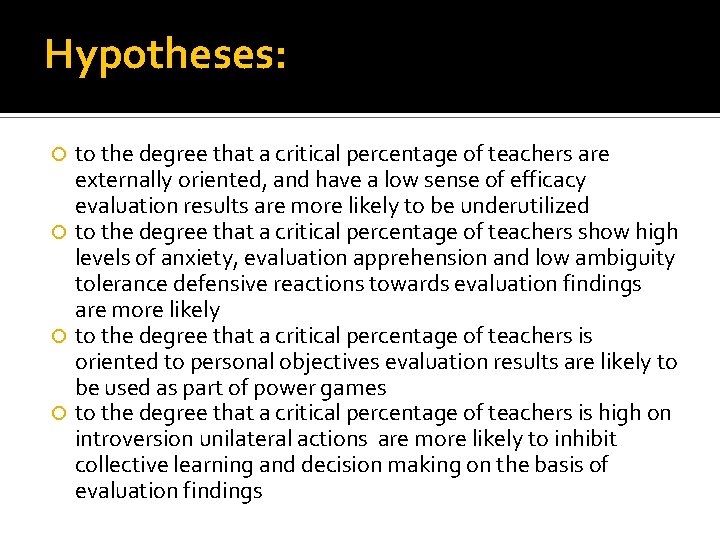 Hypotheses: to the degree that a critical percentage of teachers are externally oriented, and