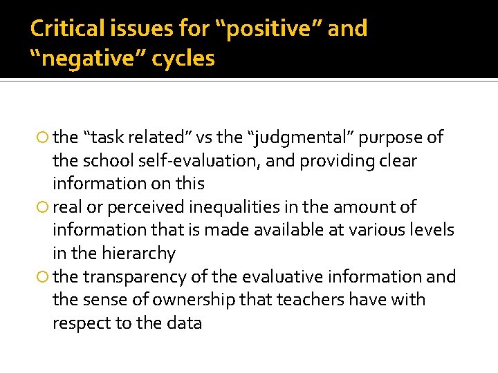 Critical issues for “positive” and “negative” cycles the “task related” vs the “judgmental” purpose