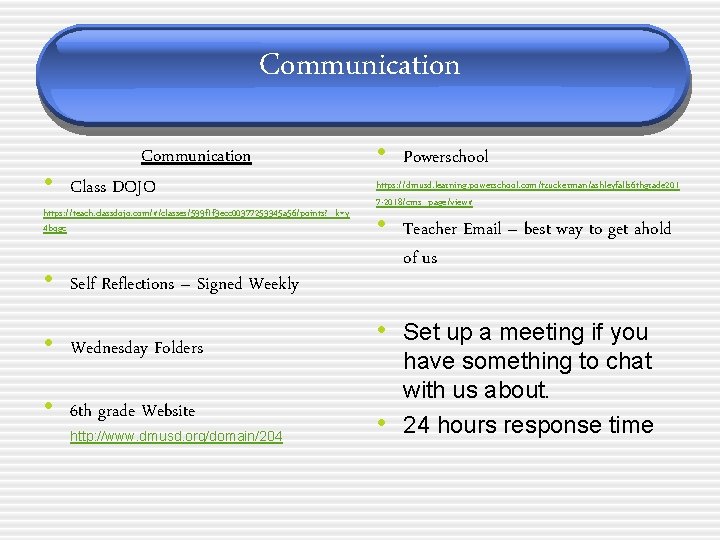 Communication • Communication Class DOJO https: //teach. classdojo. com/#/classes/599 f 1 f 3 ecc